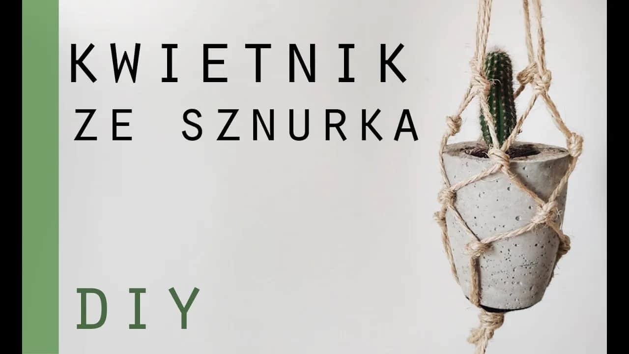 Jak zrobić kwietnik ze sznurka - łatwe instrukcje krok po kroku